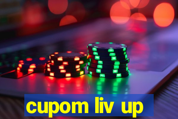 cupom liv up